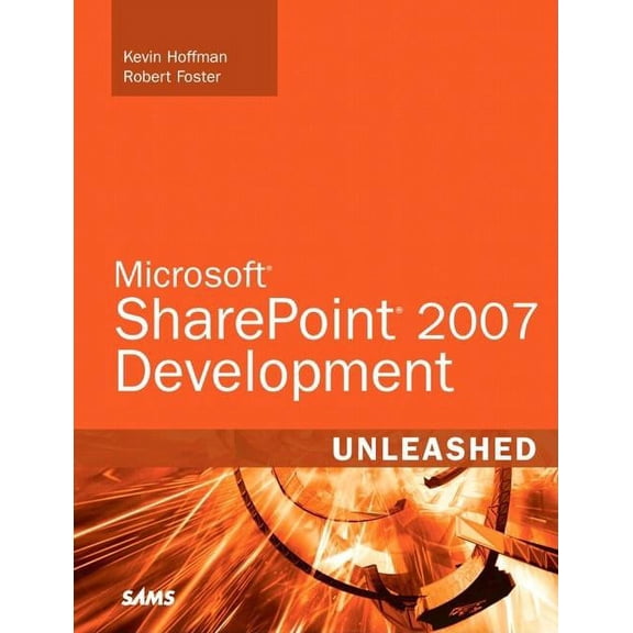 Pre-Owned Unleashed: Microsoft Sharepoint 2007 Development Unleashed (Paperback)