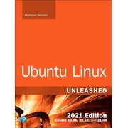 Unleashed Ubuntu Linux Unleashed 2021 Edition, Paperback