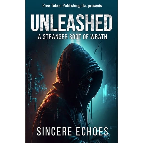 Unleashed: Unleashed: A Stranger Root of Wrath (Paperback)