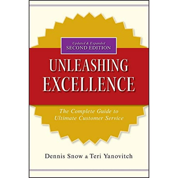 Pre-Owned Unleashing Excellence: The Complete Guide to Ultimate Customer Service (Hardcover) 0470503807 9780470503805