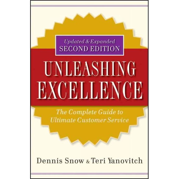 Pre-Owned Unleashing Excellence: The Complete Guide to Ultimate Customer Service (Hardcover) 0470503807 9780470503805
