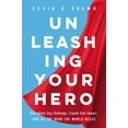 thumbnail image 1 of Pre-Owned Unleashing Your Hero: Rise Above Any Challenge, Expand Your Impact, and Be the Hero the World Needs (Hardcover) 140022876X 9781400228768, 1 of 1