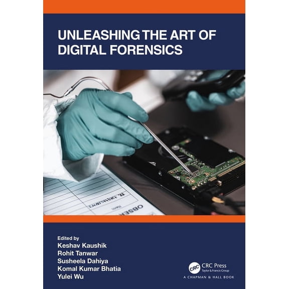 Unleashing the Art of Digital Forensics, (Hardcover)