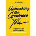 thumbnail image 1 of Unleashing the Greatness in You: The Power Self-Leadership, (Paperback), 1 of 1