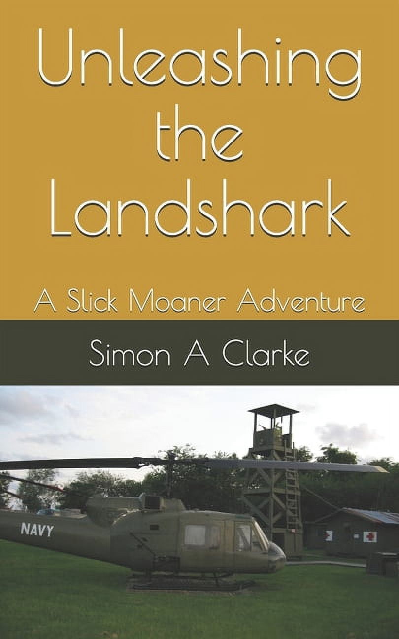 Unleashing the Landshark: A Slick Moaner Adventure, (Paperback)