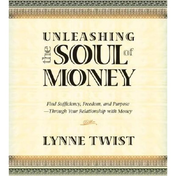 Pre-Owned Unleashing the Soul of Money Paperback - USED