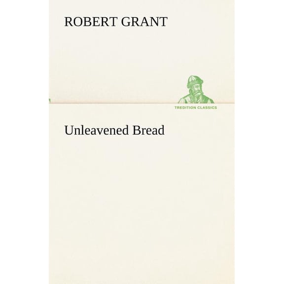 Unleavened Bread (Paperback)