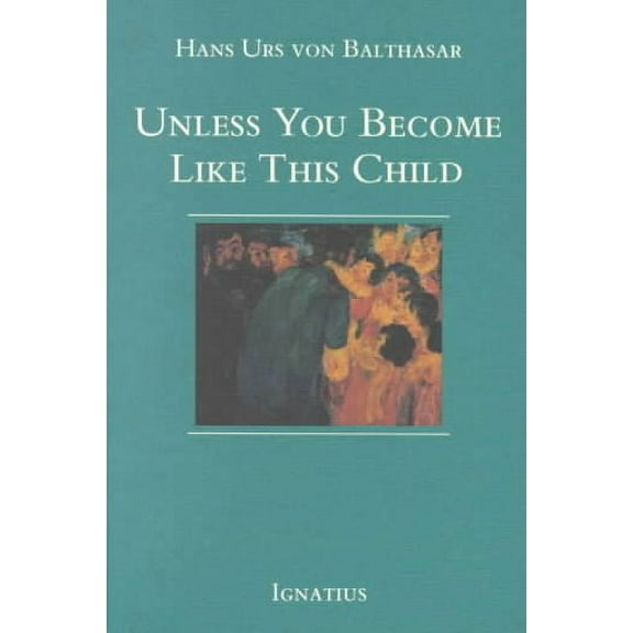 Unless You Become Like This Child (Paperback)