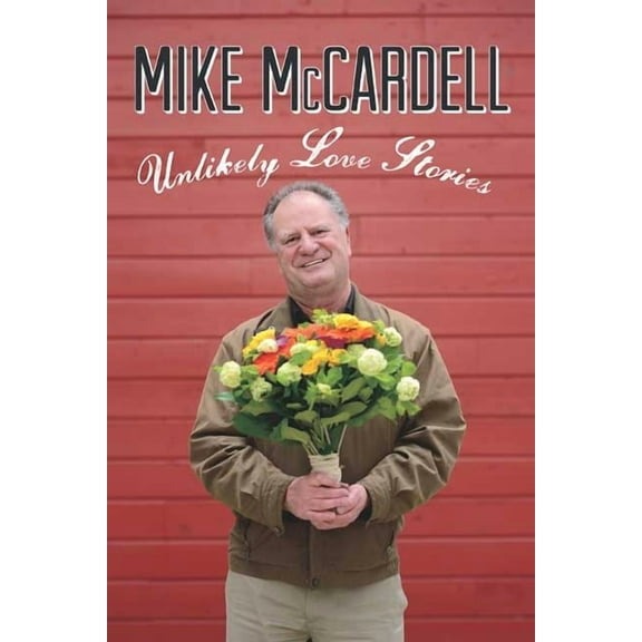 UNLIKELY LOVE STORIES by MCCARDELL M (Hardcover) (2012) (New)