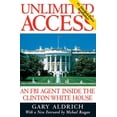 thumbnail image 1 of Unlimited Access : An FBI Agent Inside the Clinton White House (Paperback), 1 of 2