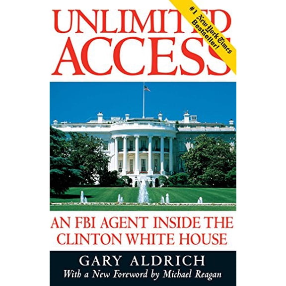 Pre-Owned Unlimited Access: An FBI Agent Inside the Clinton White House Paperback