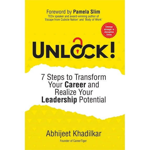 Unlock!: 7 Steps to Transform Your Career and Realize Your Leadership Potential, (Hardcover)