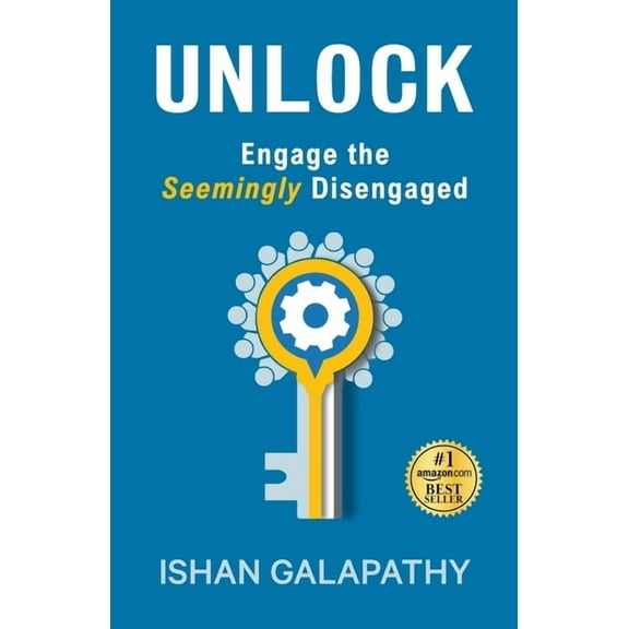 Unlock: Engage the Seemingly Disengaged, (Paperback)