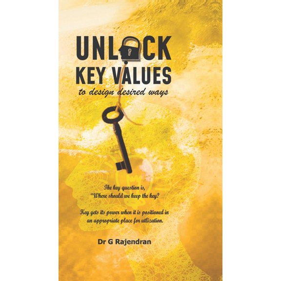 Unlock Key Values: to design desired ways, (Hardcover)