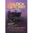 thumbnail image 1 of Unlock The Scribe In You: The Ultimate Blueprint To Launch Your Book Courageously in 90 Days And Amplify Your Authority, (Paperback), 1 of 1
