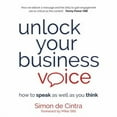 thumbnail image 1 of Unlock Your Business Voice: How to Speak as Well as You Think (Paperback), 1 of 1
