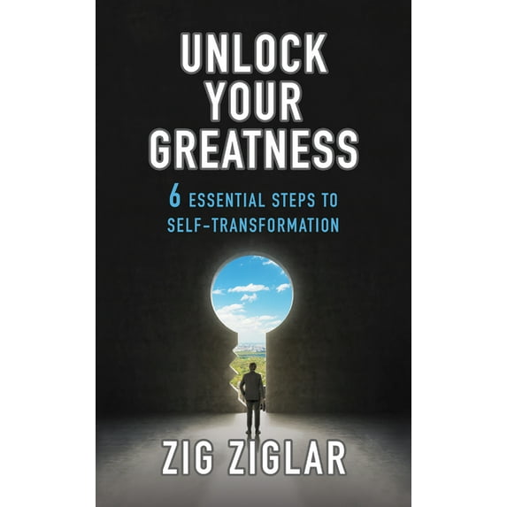 Unlock Your Greatness: 6 Essential Steps to Self-Transformation (Paperback)
