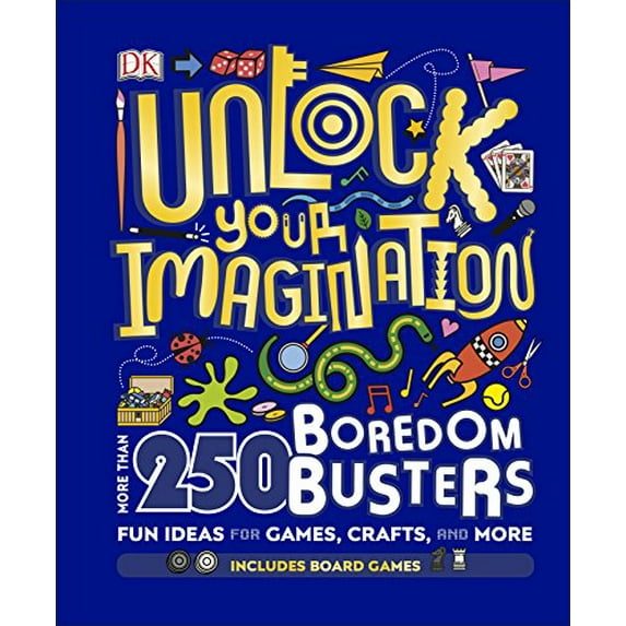 Unlock Your Imagination: 250 Boredom Busters - Fun Ideas for Games, Crafts, and Challenges
