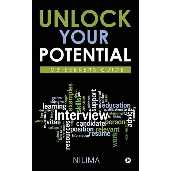 Unlock Your Potential: Job Seekers Guide, (Paperback)