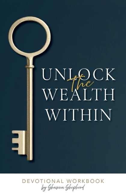Unlock the Wealth Within OLD, (Paperback)