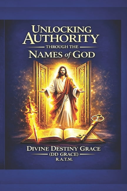 Unlocking Authority Through the Names of God: Activate Daily, Night, and Strategic Spiritual Authority, (Paperback)