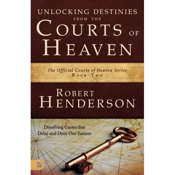 Pre-Owned Unlocking Destinies from the Courts of Heaven: Dissolving Curses That Delay and Deny Our Futures (Paperback) 0977246043 9780977246045
