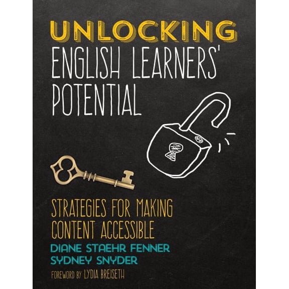 Unlocking English Learners′ Potential: Strategies for Making Content Accessible (Paperback)