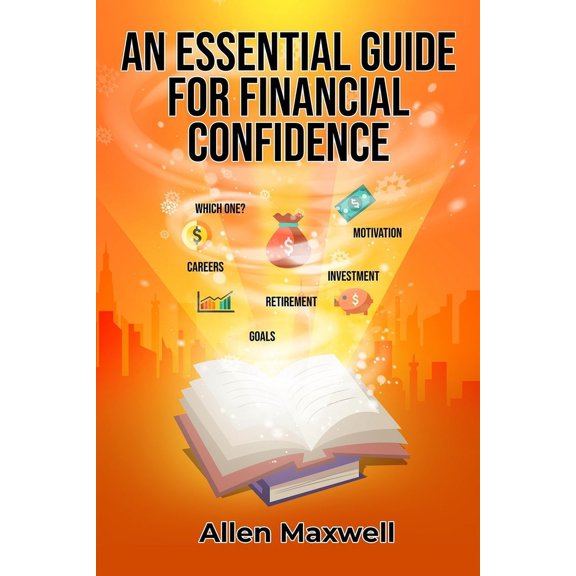Unlocking Financial Success for Young Minds: An Essential Guide for Financial Confidence (Series #1) (Paperback)