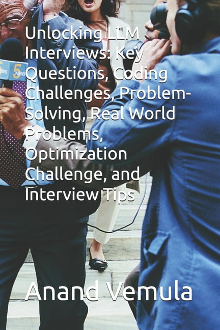 Optimize Interview Questions Unlocking LLM Interviews: Key Questions, Coding Challenges, Problem ...