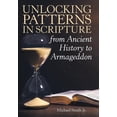 thumbnail image 1 of Unlocking Patterns in Scripture from Ancient History to Armageddon (Hardcover), 1 of 1