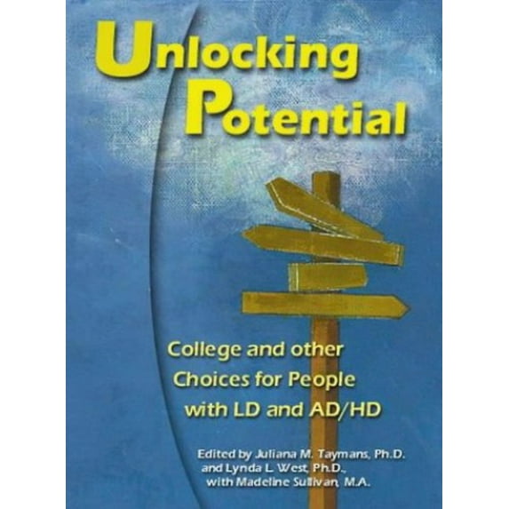 Pre-Owned Unlocking Potential : College and Other Choices for People with LD and AD/HD
