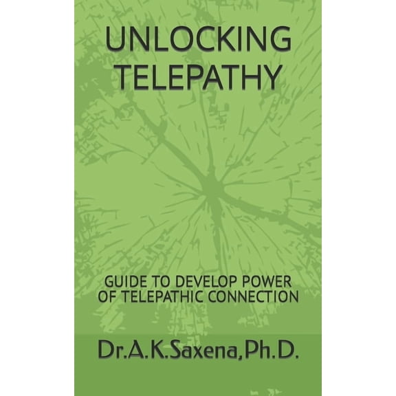 Unlocking Telepathy: Guide to Develop Power of Telepathic Connection, (Paperback)