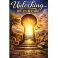 thumbnail image 1 of Unlocking The Better You, (Paperback), 1 of 1