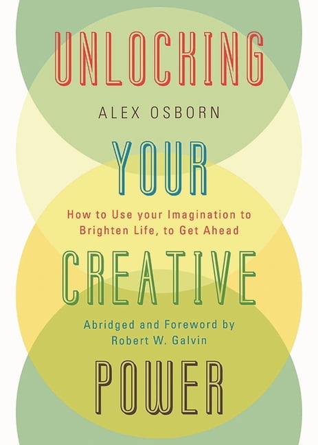 Unlocking Your Creative Power: How to Use Your Imagination to Brighten ...