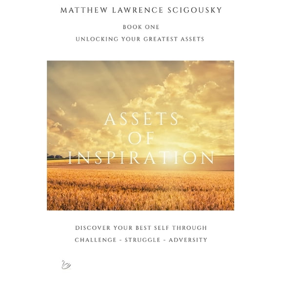 Unlocking Your Greatest Assets Assets Of Inspiration, (Paperback)