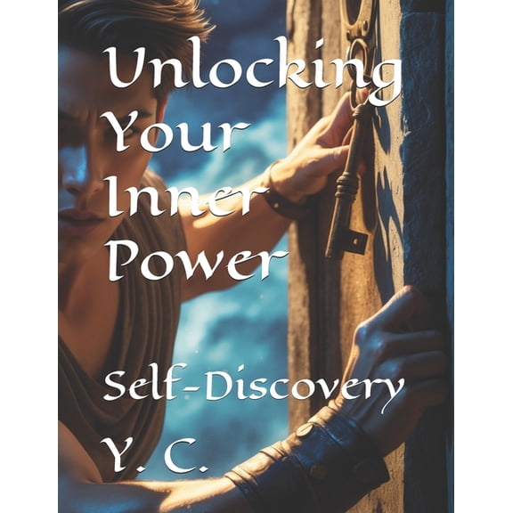 Unlocking Your Inner Power: Self-Discovery, (Paperback)