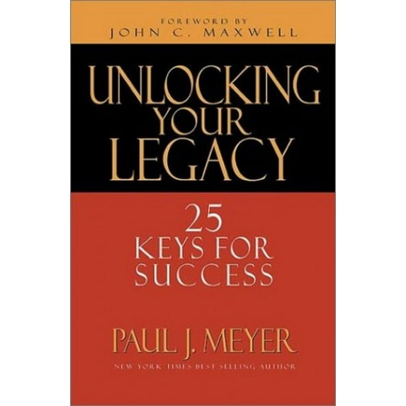 Pre-Owned Unlocking Your Legacy: 25 Keys for Success (Hardcover) 0802417795 9780802417794