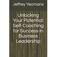 thumbnail image 1 of Unlocking Your Potential: Self-Coaching for Success in Business Leadership (Paperback), 1 of 1