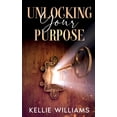 thumbnail image 1 of Unlocking Your Purpose, (Paperback), 1 of 1