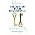 thumbnail image 1 of Unlocking Your Renaissance, (Paperback), 1 of 1