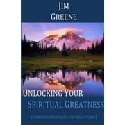 Unlocking Your Spiritual Greatness, Paperback