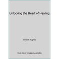 thumbnail image 1 of Pre-Owned Unlocking the Heart of Healing (Paperback) 0692341323 9780692341322, 1 of 1