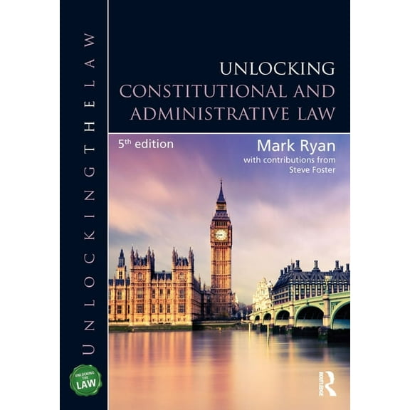Unlocking the Law Unlocking Constitutional and Administrative Law, (Paperback)