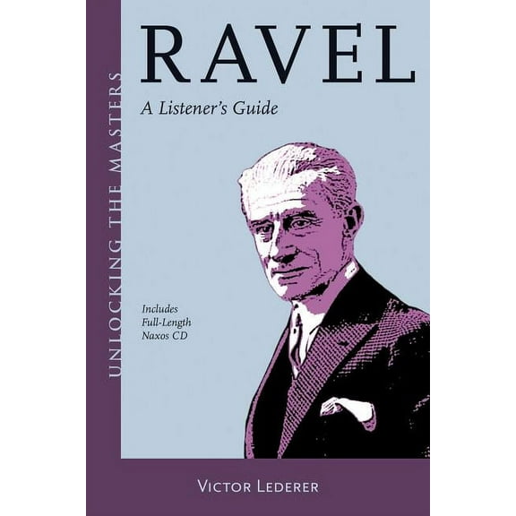Unlocking the Masters: Ravel : A Listener's Guide (Mixed media product)