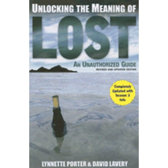 Pre-Owned Unlocking the Meaning of Lost: An Unauthorized Guide (Paperback) 1402209177 9781402209178