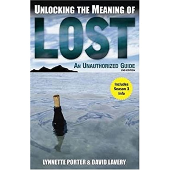 Pre-Owned Unlocking the Meaning of Lost: An Unauthorized Guide (Paperback) 1402209177 9781402209178