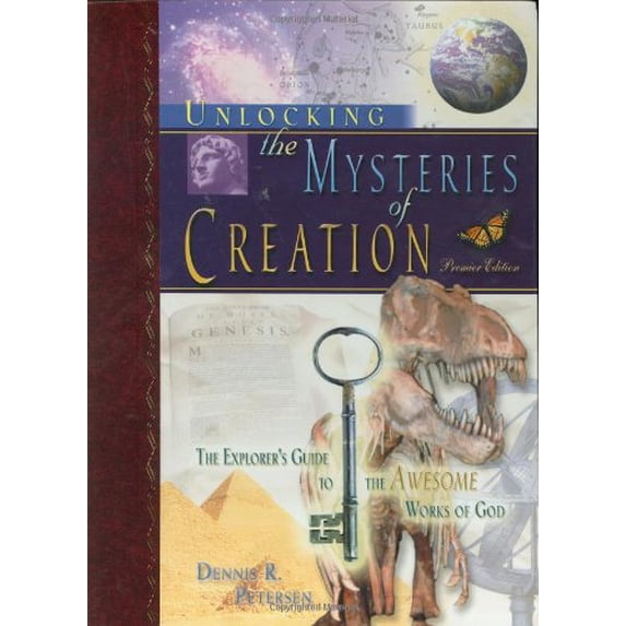 Pre-Owned Unlocking the Mysteries of Creation: The Explorer's Guide to the Awesome Works of God (Hardcover) 0882704729 9780882704722