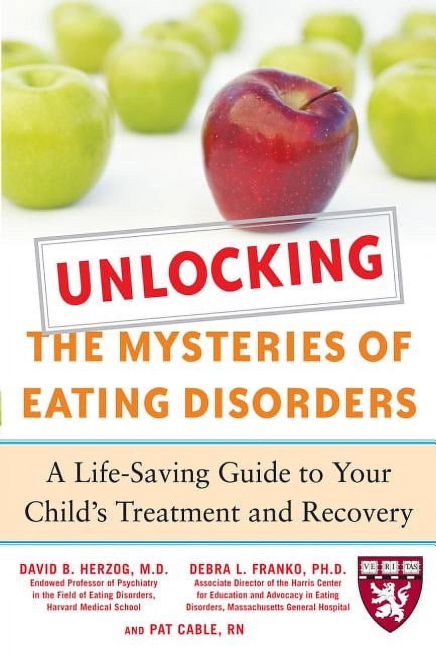 Unlocking the Mysteries of Eating Disorders: A Life-Saving Guide to ...