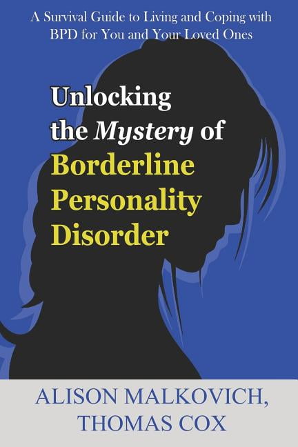 Borderline Personality Disorder - A BPD Survival Guide: For Understanding,  Coping, and Healing