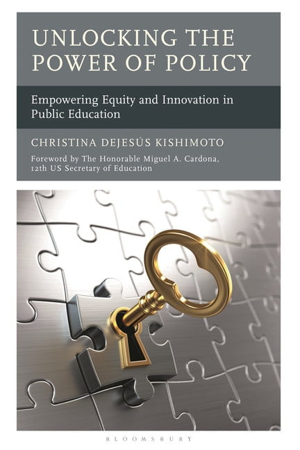 Unlocking the Power of Policy: Empowering Equity and Innovation in Public Education, (Paperback)